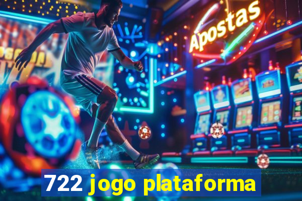 722 jogo plataforma